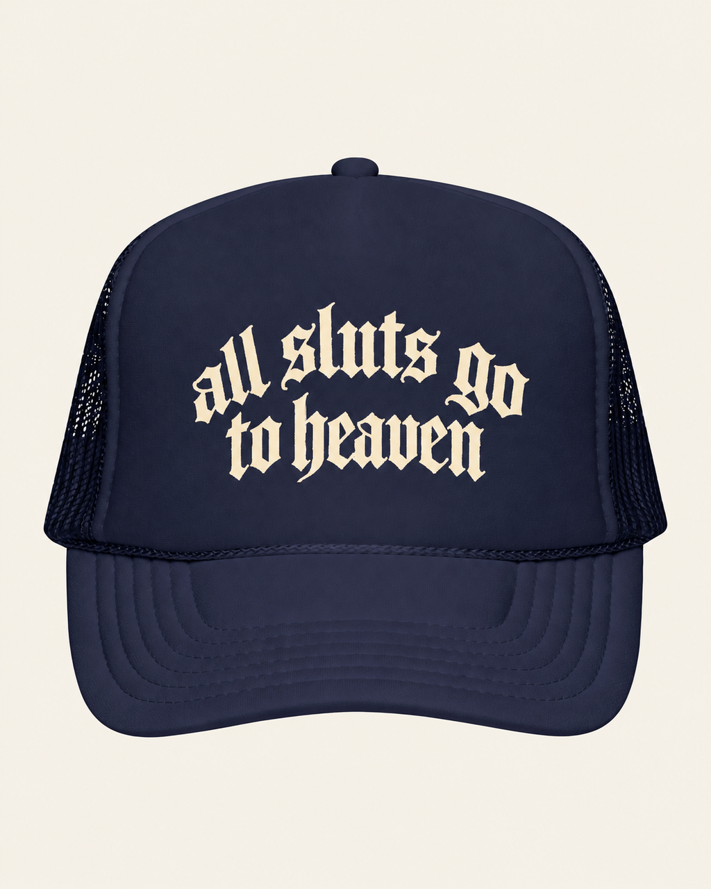 All Sluts Go To Heaven Trucker Hat