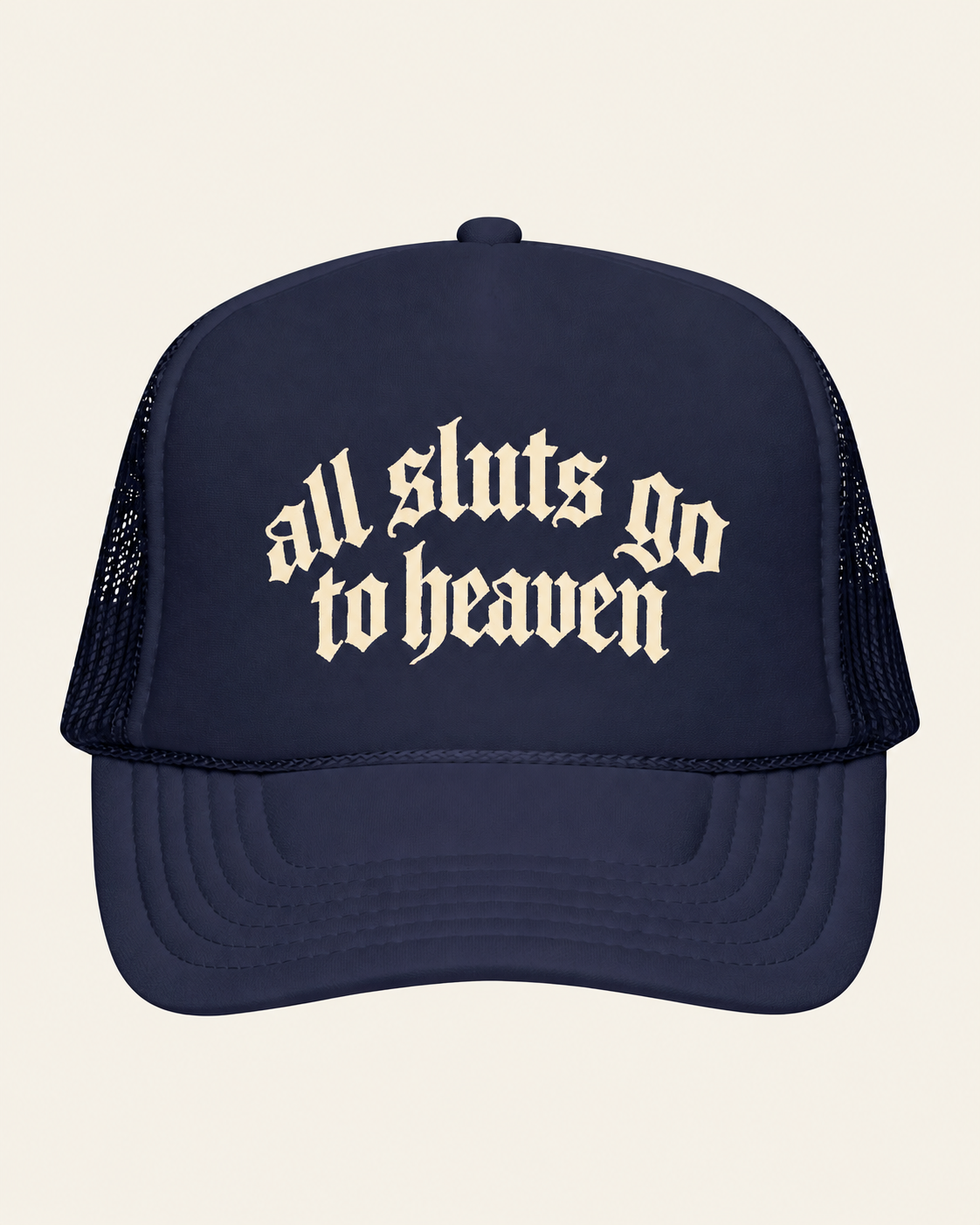 All Sluts Go To Heaven Trucker Hat